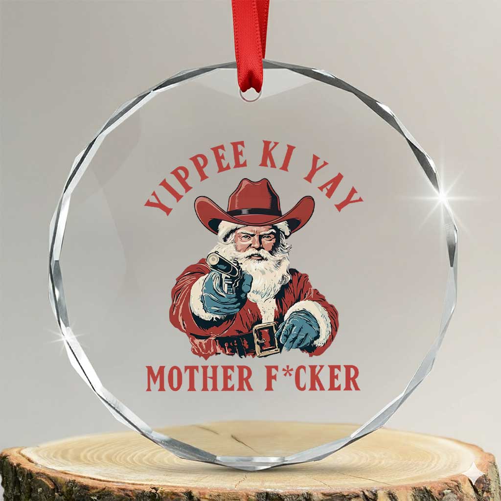 Yippee Ki Yay Mother Fcker Crystal Glass Ornament Funny Santa Gun Christmas TS14 Transparent Glass 3'' Circle Print Your Wear