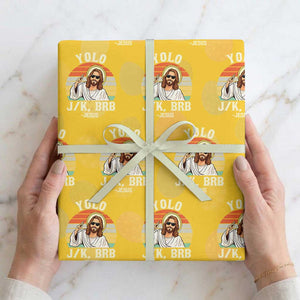 Yolo Jk BRB Jesus Wrapping Paper Roll - Funny Easter Christian TS14 Yellow Print Your Wear