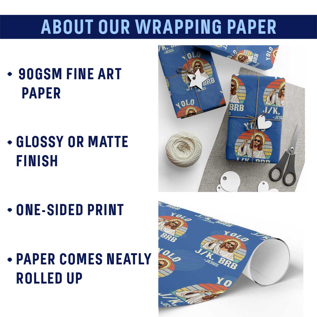 Yolo Jk BRB Jesus Wrapping Paper Roll - Funny Easter Christian TS14 Print Your Wear