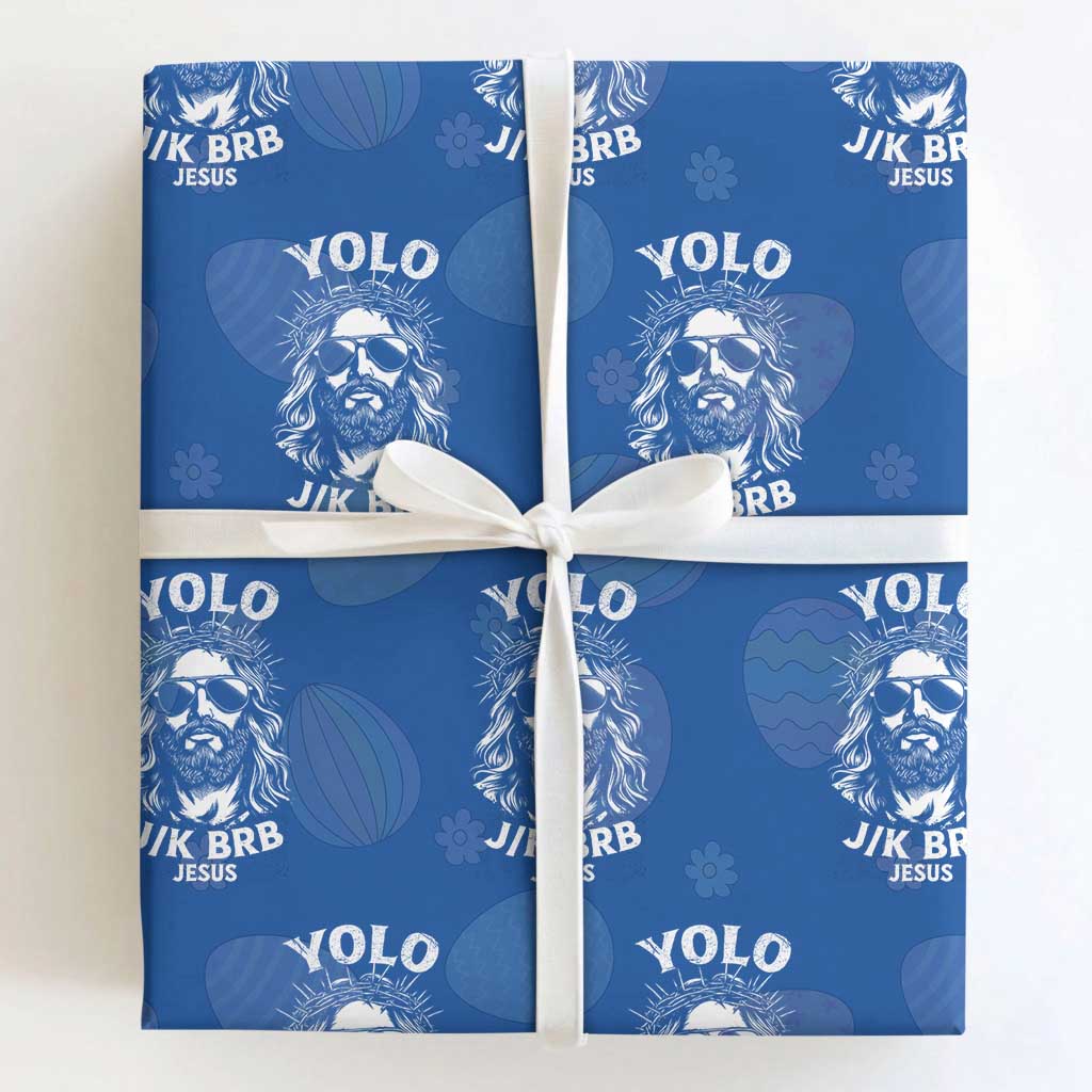 Yolo Jk BRB Jesus Wrapping Paper Roll Funny Easter Ressurection Christians TS10 Royal Blue Print Your Wear