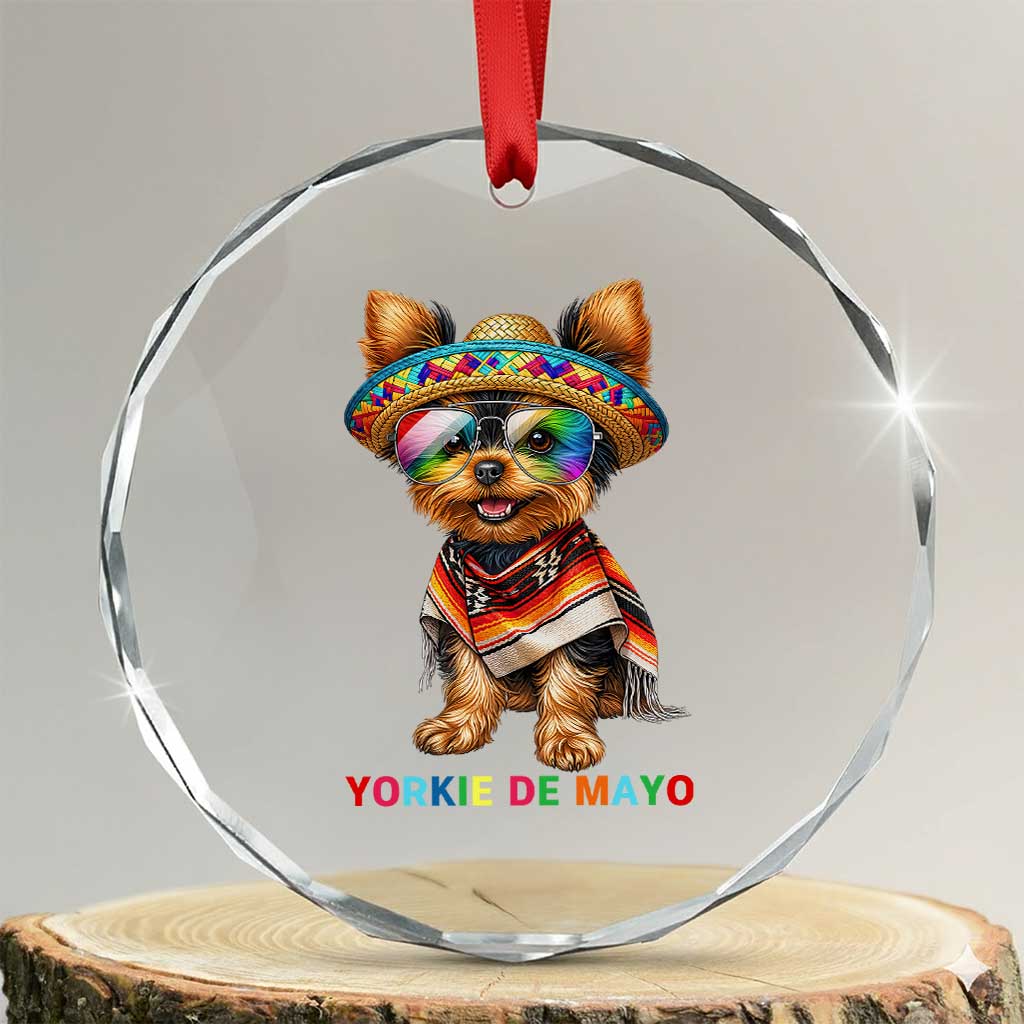 Yorkie De Mayo Crystal Glass Ornament Cinco De Mayo Dog Lover TS12 Transparent Glass 3'' Circle Print Your Wear