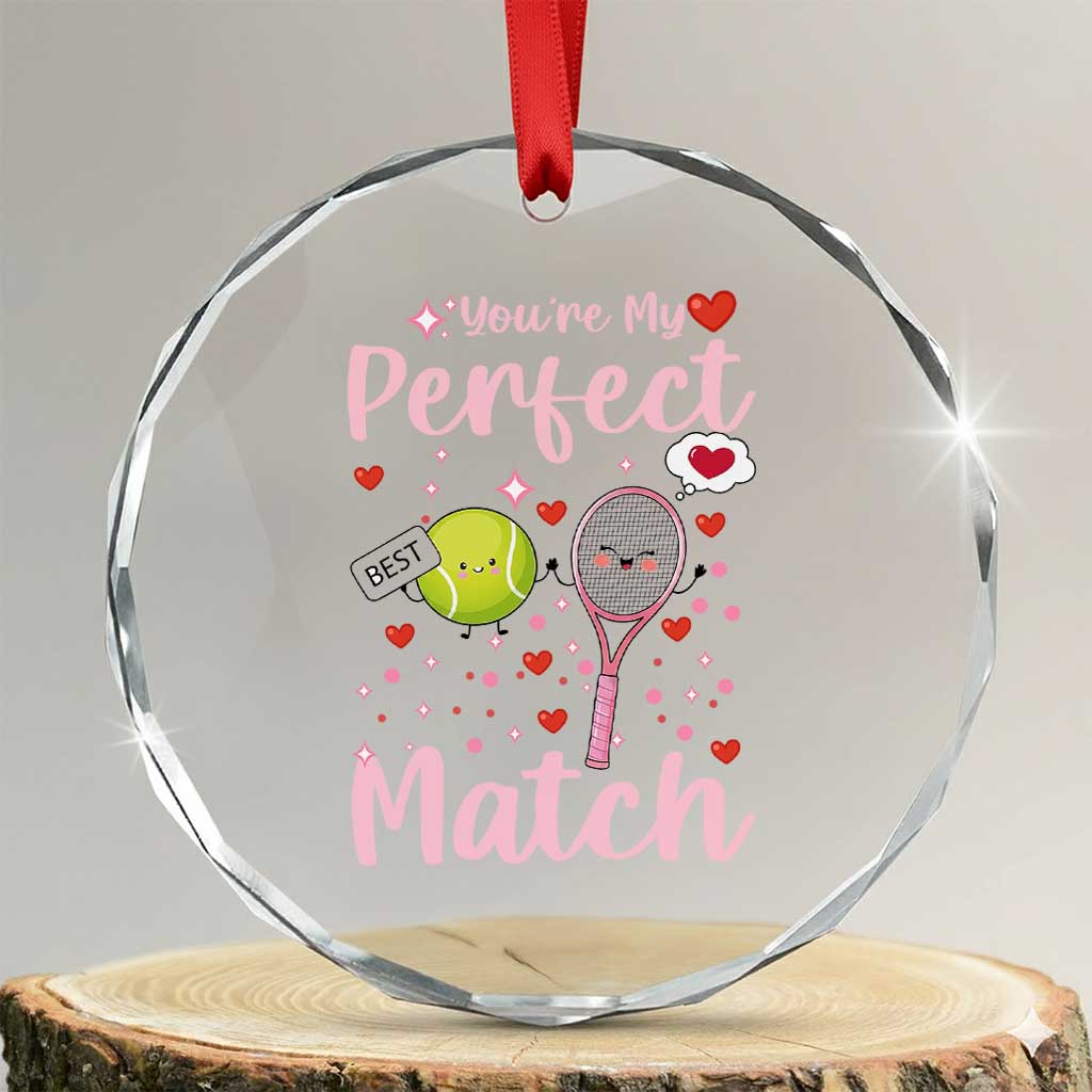 You Are My Perfect Match Crystal Glass Ornament Gift For Tennis Couple TS12 Transparent Glass 3'' Circle Print Your Wear