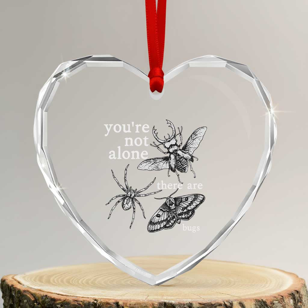 You Are Not Alone There Are Bugs Vintage Dark Academia Heart Crystal Glass Ornament Insect Entomology Humor Folk Indie Music Lover TS02 Transparent Glass 3'' Heart Print Your Wear