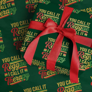 You Call It Reggae I Call It Therapy Wrapping Paper Roll Emotional Jamaican Rasta Music Lovers TS02 Green Print Your Wear