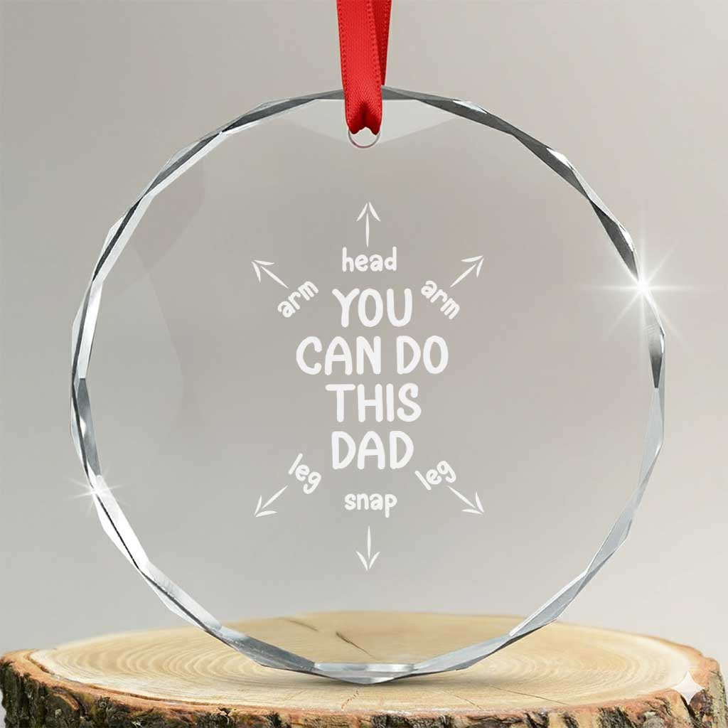 You Can Do This Dad Crystal Glass Ornament Annoucement Baby Shower First Fathers Day Gifts TS10 Transparent Glass 3'' Circle Print Your Wear