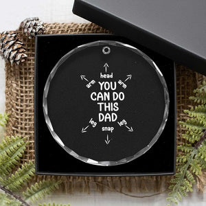 You Can Do This Dad Crystal Glass Ornament Annoucement Baby Shower First Fathers Day Gifts TS10 Print Your Wear
