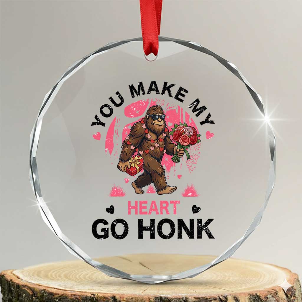 You Make My Heart Go Honk Crystal Glass Ornament Funny Bigfoot Valentine Meme TS14 Transparent Glass 3'' Circle Print Your Wear