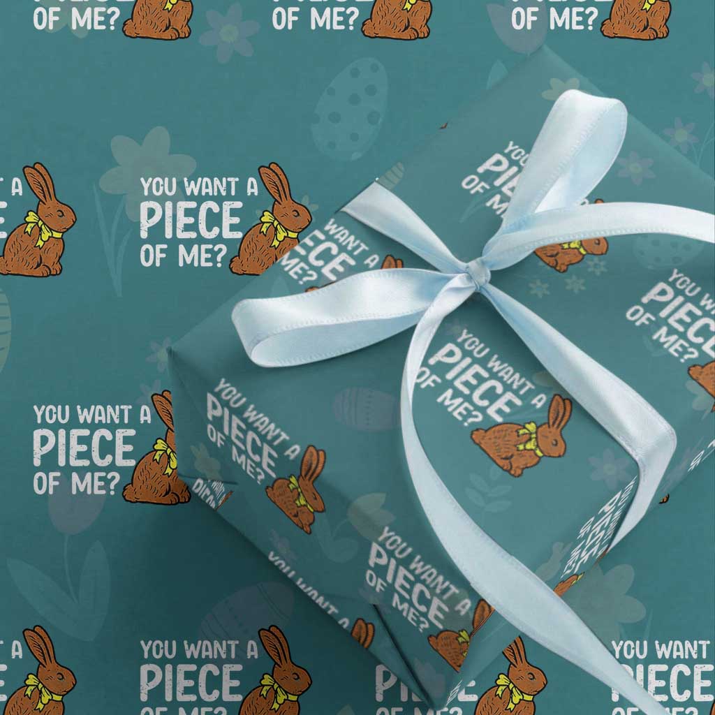 You Want A Piece Of Me Wrapping Paper Roll Funny Easter Chocolate Bunny TS14 Teal Print Your Wear