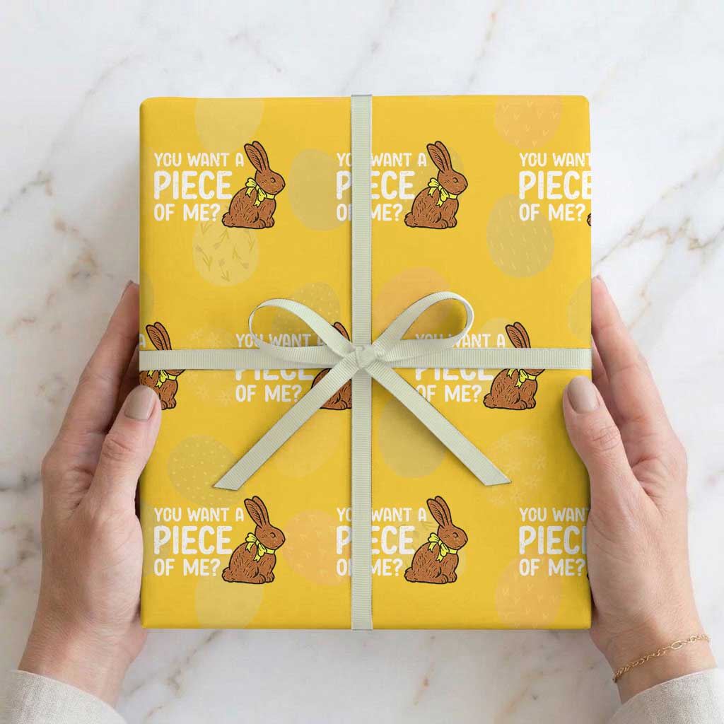 You Want A Piece Of Me Wrapping Paper Roll Funny Easter Chocolate Bunny TS14 Yellow Print Your Wear