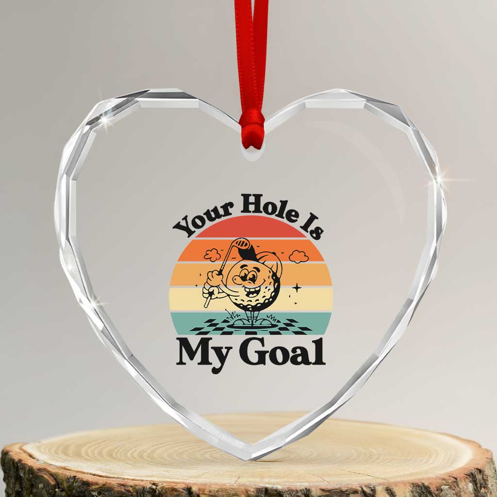 Your Hole Is My Goal Heart Crystal Glass Ornament Funny Golf Gift TS12 Transparent Glass 3'' Heart Print Your Wear