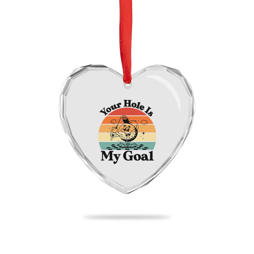 Your Hole Is My Goal Heart Crystal Glass Ornament Funny Golf Gift TS12 Print Your Wear