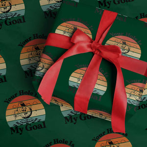 Your Hole Is My Goal Wrapping Paper Roll Funny Golf Gift TS12 Green Print Your Wear