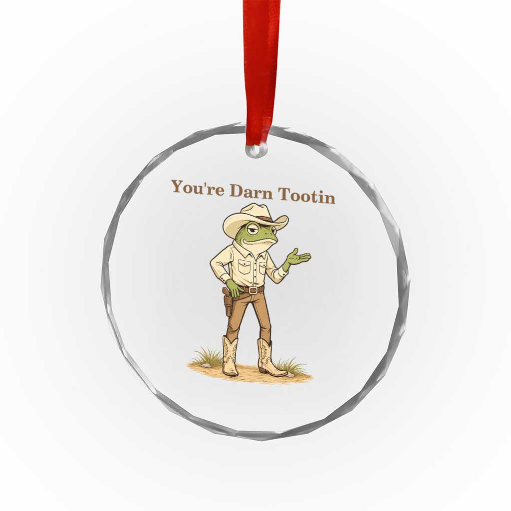 You're Darn Tootin Crystal Glass Ornament Funny Cowboy Frog Meme TS14 Print Your Wear