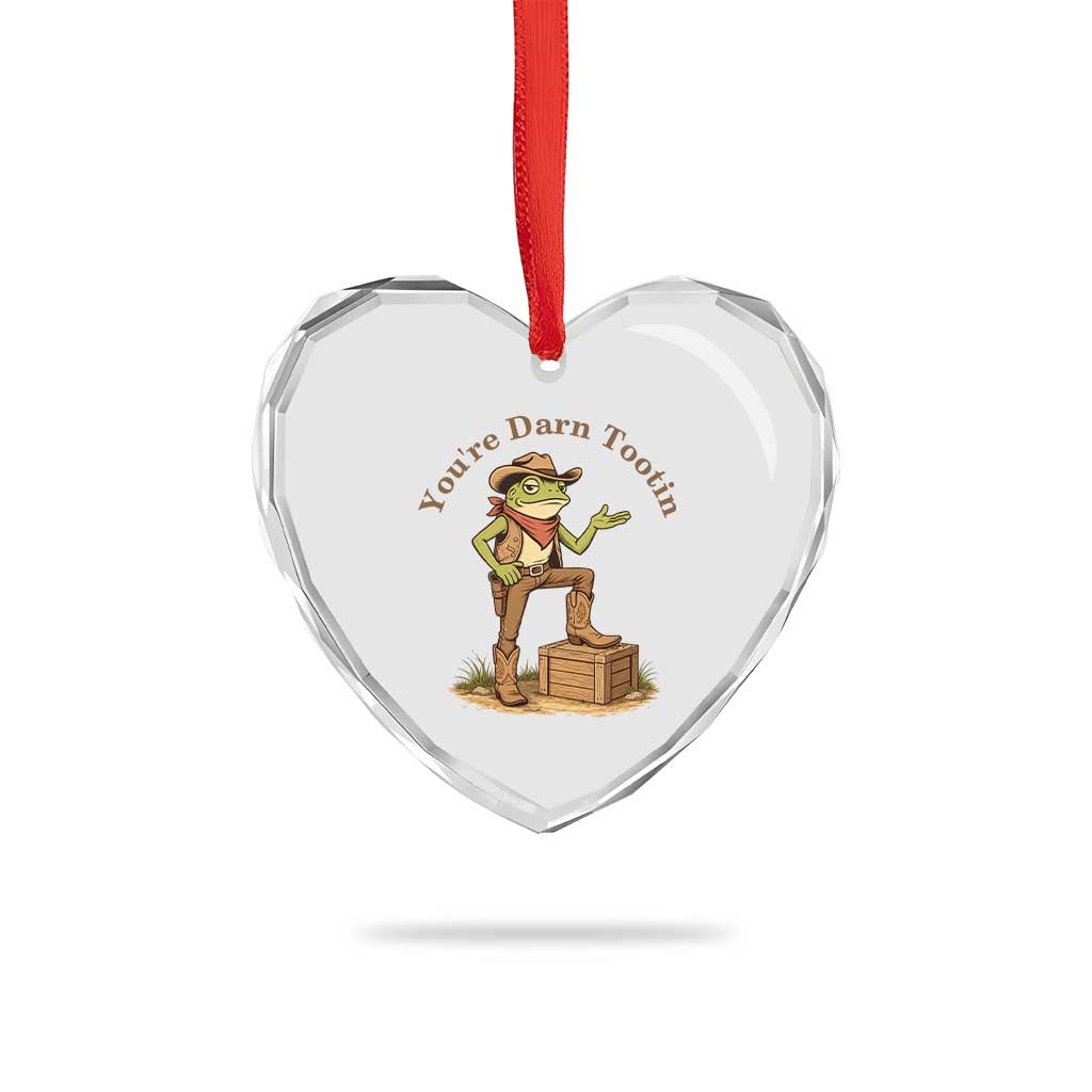 You're Darn Tootin Heart Crystal Glass Ornament Funny Cowboy Frog Sarcastic Meme TS14 Print Your Wear
