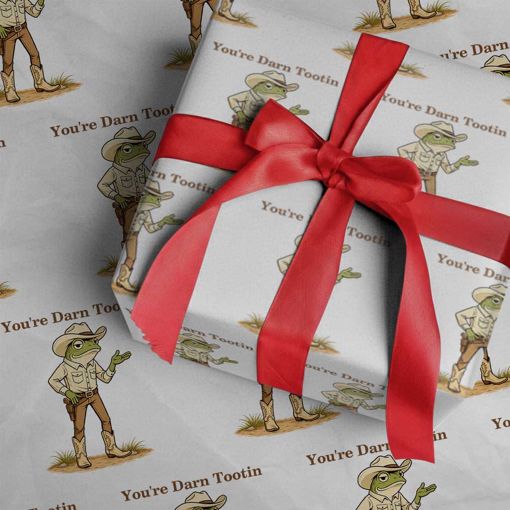 You're Darn Tootin Wrapping Paper Roll Funny Cowboy Frog Meme TS14 White Print Your Wear