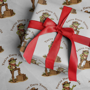 You're Darn Tootin Wrapping Paper Roll Funny Cowboy Frog Sarcastic Meme TS14 White Print Your Wear