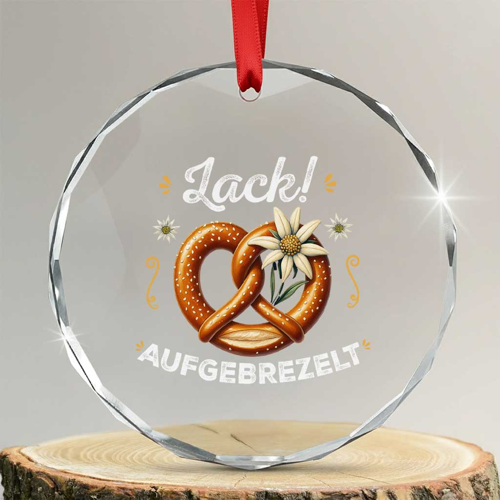 Zack Aufgebrezelt Oktoberfest Crystal Glass Ornament Dress Up Funny Pretzel Edelweiss Bavarian Festival TS02 Transparent Glass 3'' Circle Print Your Wear