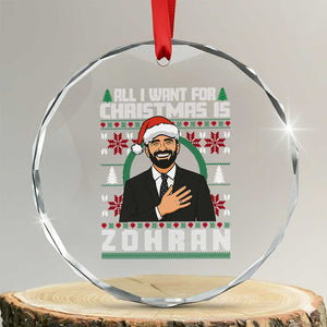 Zohran Mamdani Christmas Crystal Glass Ornament All I Want For Xmas Is New York City TS14 Transparent Glass 3'' Circle Print Your Wear